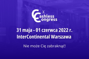31 05 22   X Jubileuszowy Cashless Congress